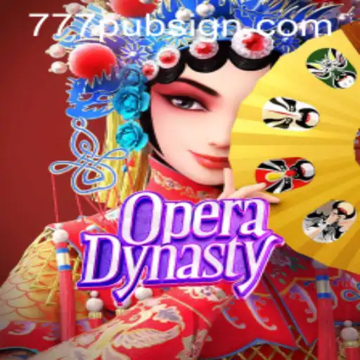Exploring the Enchanting World of Opera Dynasty and 777pub