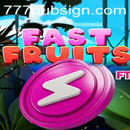 Discover the Excitement of FastFruits: A Slot Adventure with 777pub