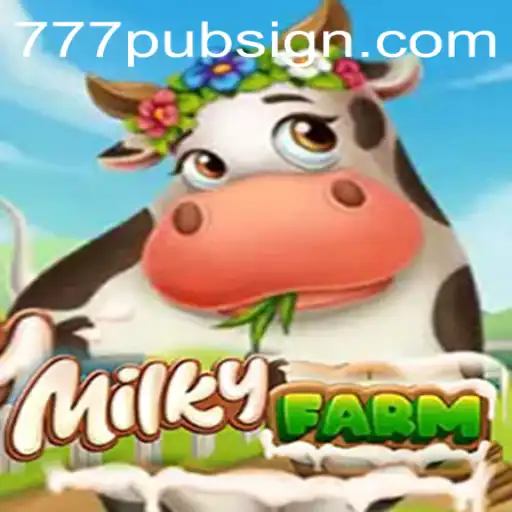 Explore the Exciting World of MilkyFarm and 777pub