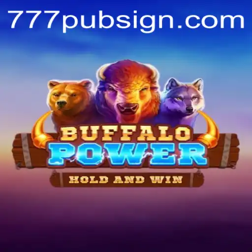 Unveiling the Exciting World of BuffaloPower at 777pub